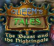 queen's tales: the beast and the nightingale queen's tales: the beast and the nightingale