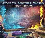 bridge to another world: burnt dreams collector's edition bridge to another world: burnt dreams collector's edition