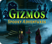 gizmos: spooky adventures gizmos: spooky adventures