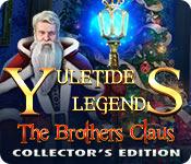 yuletide legends: the brothers claus collector's edition yuletide legends: the brothers claus collector's edition