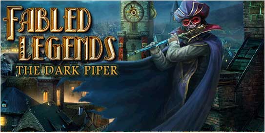 Fabled Legends: The Dark Piper Fabled Legends: The Dark Piper