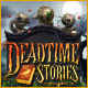 Deadtime Stories Walkthrough