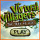 Virtual Villagers: The Tree of Life Walkthrough