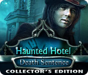 haunted hotel: death sentence collector's edition haunted hotel: death sentence collector's edition
