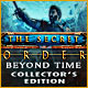 The Secret Order: Beyond Time Collector's Edition