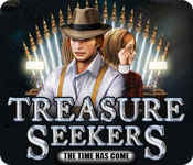 Treasure Seekers: The Time Has Come