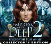 empress of the deep 2: song of the blue whale collector's edition