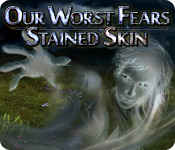 our worst fears: stained skin