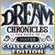 Dream Chronicles: The Book of Water Collector's Edition
