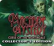 Macabre Mysteries: Curse of the Nightingale Collector's Edition