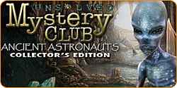 Unsolved Mystery Club(R): Ancient Astronauts(R) Collector's Edition