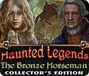 haunted legends: the bronze horseman collector's edition