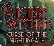 Macabre Mysteries: Curse of the Nightingale