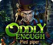 oddly enough: pied piper