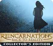 reincarnations: back to reality collector's edition