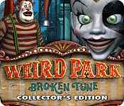 weird park: broken tune collector's edition
