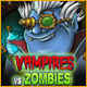 Vampires Vs Zombies