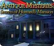 antique mysteries: secrets of howard's mansion