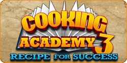 Cooking Academy 3: Recipe for Success