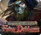 secrets of the seas: flying dutchman