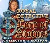 royal detective: the lord of statues collector's edition