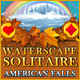 Waterscape Solitaire: American Falls