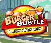 burger bustle: ellie's organics