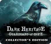 dark heritage: guardians of hope collector's edition