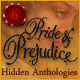 Pride& Prejudice: Hidden Anthologies