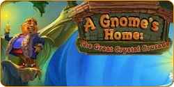 A Gnome's Home: The Great Crystal Crusade