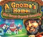 a gnome's home: the great crystal crusade