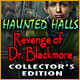 Haunted Halls: Revenge of Doctor Blackmore Collector's Edition