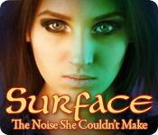 surface: the noise she couldn't make