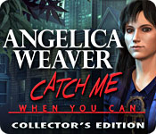 angelica weaver: catch me when you can collector's edition angelica weaver: catch me when you can collector's edition