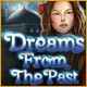 Dreams from the Past