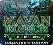 mayan prophecies: ship of spirits collector's edition