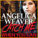 Angelica Weaver: Catch Me When You Can