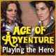 Age of Adventure: Playing the Hero