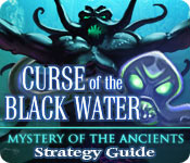 mystery of the ancients: the curse of the black water strategy guide