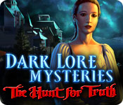 dark lore mysteries: the hunt for truth