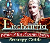 Enchantia: Wrath of the Phoenix Queen Strategy Guide