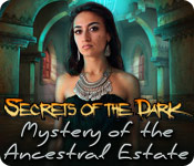 secrets of the dark: mystery of the ancestral estate