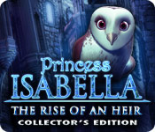 princess isabella: the rise of an heir collector's edition