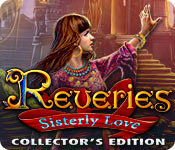 reveries: sisterly love collector's edition