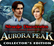 strange discoveries: aurora peak collector's edition