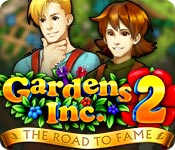 gardens inc. 2: the road to fame