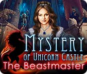 mystery of unicorn castle: the beastmaster