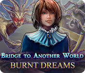 bridge to another world: burnt dreams