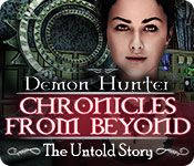 Demon Hunter: Chronicles from Beyond - The Untold Story