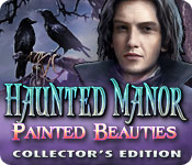 haunted manor: painted beauties collector's edition